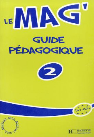 LE MAG 2 GUIDE PEDAGOGIQUE