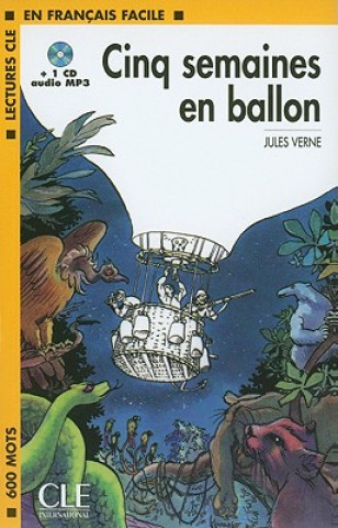 LECTURES CLE EN FRANCAIS FACILE NIVEAU 1: CINQ SEMAINES EN BALLON + CD MP3