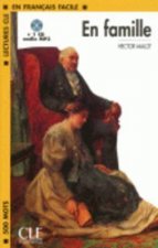 LECTURES CLE EN FRANCAIS FACILE NIVEAU 1: EN FAMILLE + CD MP3