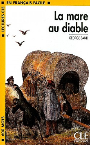 LECTURES CLE EN FRANCAIS FACILE NIVEAU 1: LA MARE AU DIABLE