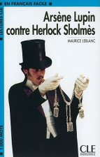 LECTURES CLE EN FRANCAIS FACILE NIVEAU 2: ARSENE LUPIN CONTRE SHERLOCK