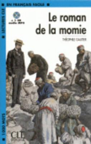 LECTURES CLE EN FRANCAIS FACILE NIVEAU 2: LE ROMAN DE LA MOMIE + CD MP3