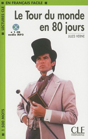 LECTURES CLE EN FRANCAIS FACILE NIVEAU 3: LE TOUR DU MONDE EN 80 JOURS + CD MP3