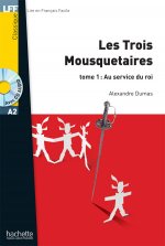 Les trois Mousquetaires Tome 1 Au service du Roi+CD audio MP3