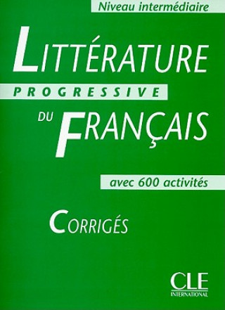 Littérature Progressive du Francais - Corrigés (Niveau intermédiaire)