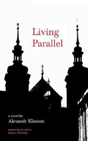 LIVING PARALLEL: A NOVEL