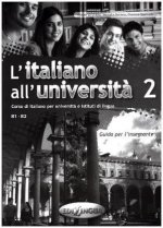 L'italiano all'universit? 2 Guida per l'insegnante