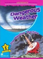 Macmillan Children's Readers Dangerous Weather International Level 5