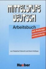 Mittelstufe Deutsch Arbeitsbuch mit Prüfungsvorbereitung