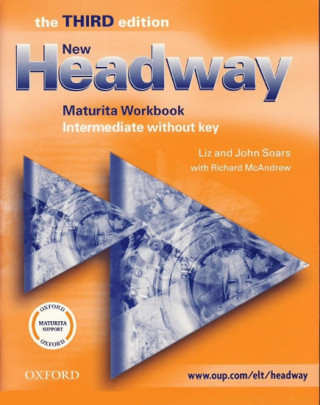 NEW HEADWAY THIRD EDITION INTERMEDIATE MATURITA WORKBOOK WITHOUT KEY