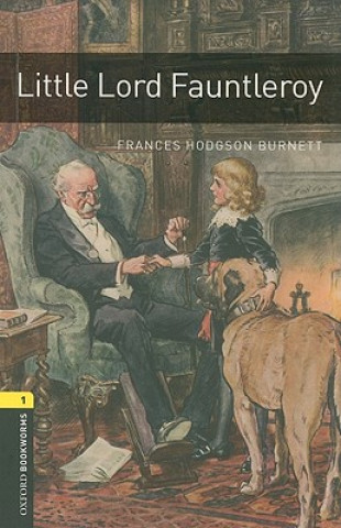 Oxford Bookworms Library: Level 1:: Little Lord Fauntleroy