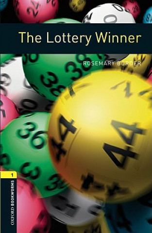 Oxford Bookworms Library: Level 1:: The Lottery Winner (Rosemary Border)(Brožovaná)