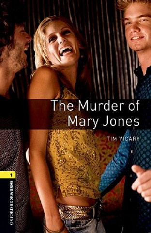 Oxford Bookworms Library: Level 1:: The Murder of Mary Jones