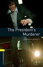 Oxford Bookworms Library: Level 1:: The President's Murderer