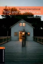 Oxford Bookworms Library: Level 2:: Ghosts International: Troll and Other Stories
