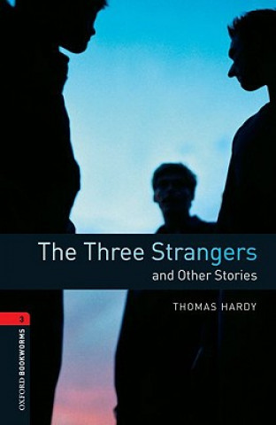 Oxford Bookworms Library: Level 3:: The Three Strangers and Other Stories