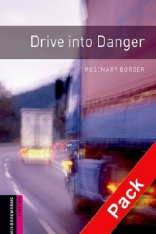 Oxford Bookworms Library: Starter Level:: Drive into Danger audio CD pack