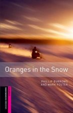 Oxford Bookworms Library: Starter Level:: Oranges in the Snow