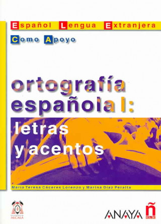 Ortografía espanola I: letras y acentos