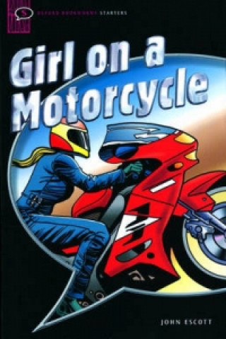 OXFORD BOOKWORMS STARTERS NARRATIVE - GIRL ON MOTORCYCLE