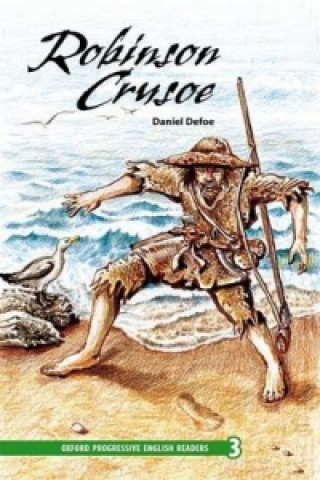 Oxford Progressive English Readers: Grade 3: Robinson Crusoe