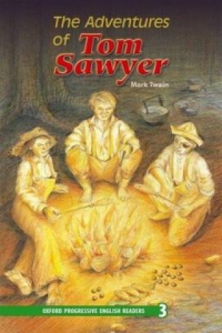 Oxford Progressive English Readers: Grade 3: The Adventures of Tom Sawyer