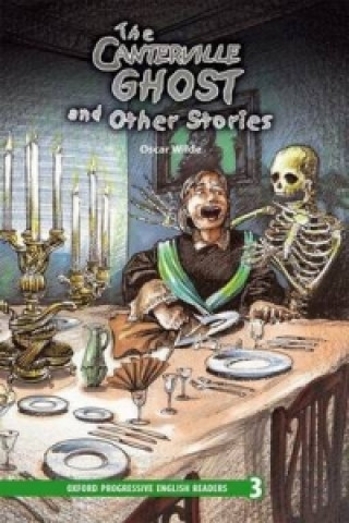 Oxford Progressive English Readers: Grade 3: The Canterville Ghost and Other Stories