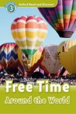 Oxford Read and Discover: Level 3: Free Time Around the World