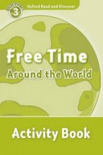 Oxford Read and Discover: Level 3: Free Time Around the World Activity Book