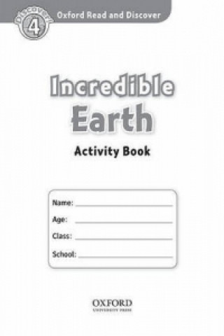Oxford Read and Discover: Level 4: Incredible Earth Activity Book