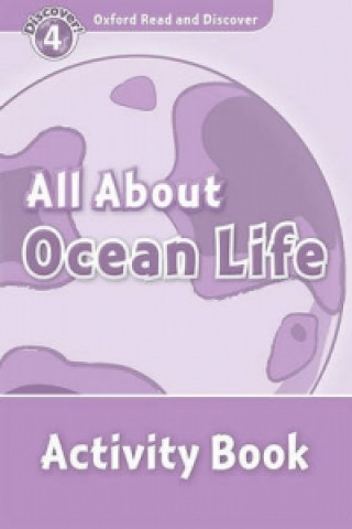 Oxford Read and Discover: Level 4: All About Ocean Life Activity Book