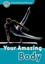 Oxford Read and Discover: Level 6: Your Amazing Body Audio CD Pack