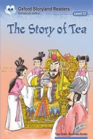 Oxford Storyland Readers Level 12: The Story of Tea