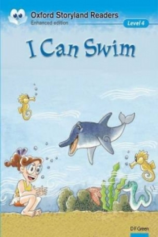 Oxford Storyland Readers: Level 4: I Can Swim