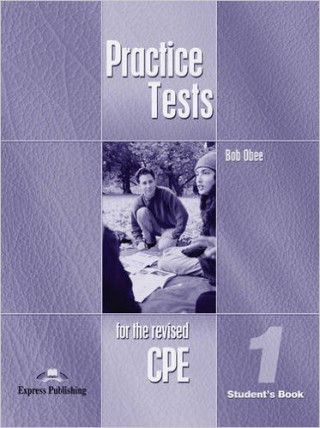 Practice Tests for the Revised CPE 1 - Student's Book