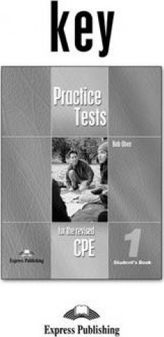 Practice Tests for the Revised CPE 1 - Student's Book Key