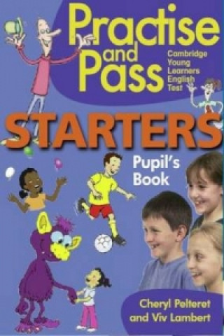 Practise & Pass Starters Pupil's Book