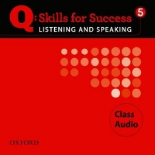 Q Skills for Success Listening and Speaking: 5: Class CD