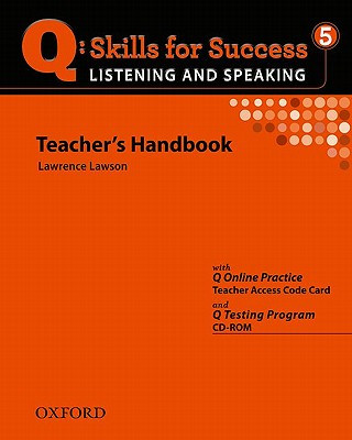 Q Skills for Success: Listening and Speaking 5: Teacher's Book with Testing Program CD-ROM
