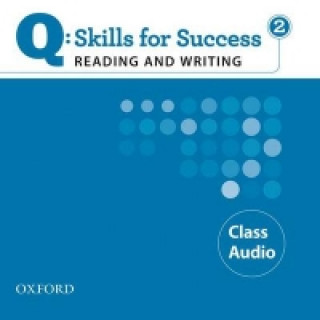 Q Skills for Success: Reading and Writing 2: Class CD