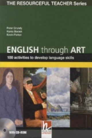 English Through Art - 100 Activities to Develop Language Skills + CD-ROM - The Resourceful Teacher Series