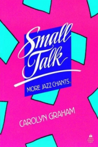Small Talk: More Jazz Chants (R): Student Book