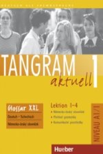 Tangram aktuell 1. Lektion 1-4 Glossar XXL Deutsch-Tschechisch