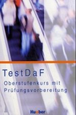 TestDaF - Oberstufenkurs mit Prüfungsvorbereitung. Kursbuch