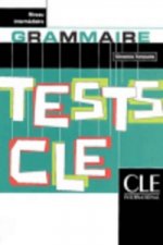 TESTS CLE DE GRAMMAIRE: NIVEAU INTERMEDIAIRE