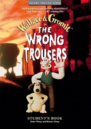 Wrong Trousers : Student's Book