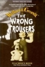 Wrong Trousers: Teacher's Book