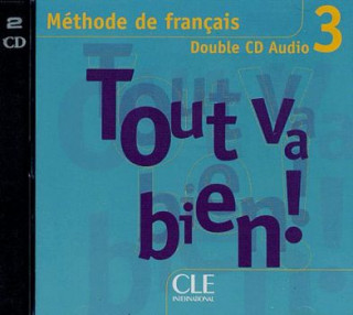 TOUT VA BIEN! 3 CD AUDIO /2/ CLASSE