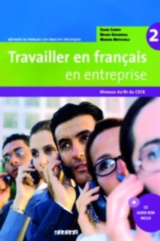 Travailler en Francais en Entreprise 2 ELEVE + CD-ROM