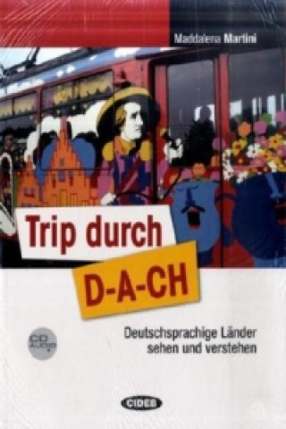 Trip durch D-A-CH, m. Audio-CD
